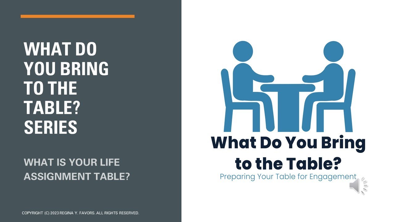 What Do You Bring to the Table? Series: What is Your Life Assignment ...