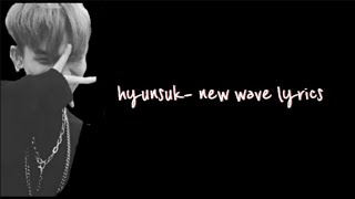 hyunsuk song new wave lyrics
