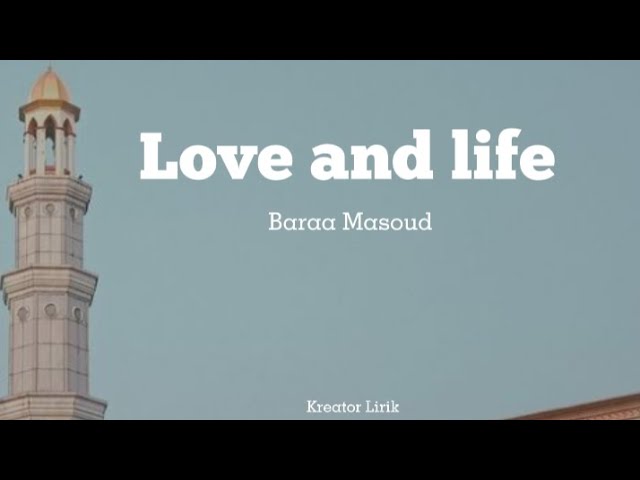 LOVE AND LIFE - Baraa Masoud || Lirik Arab dan Terjemahan class=