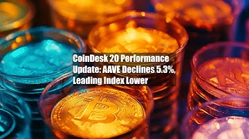 CoinDesk 20 Performance Update: AAVE Declines 5.3%, Leading Index Lower