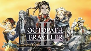 Octopath Traveler 2 Surpasses The Original