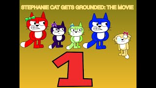 Stephanie Cat Gets Grounded The Movie Episode 1 Openingprologue