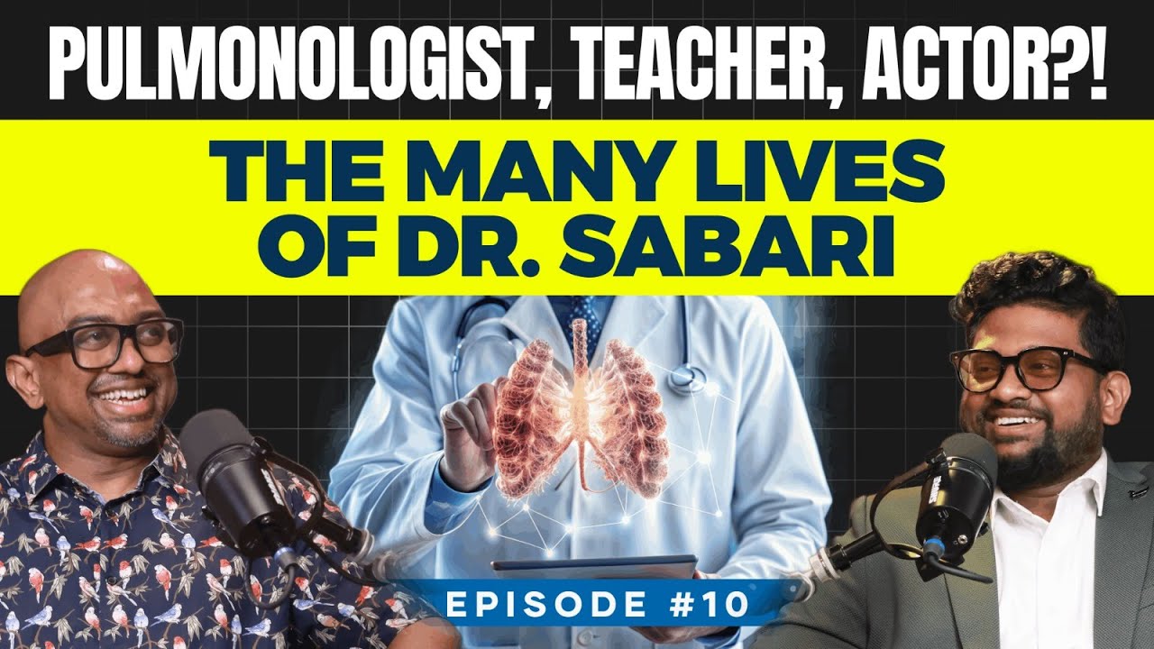 Pulmonolist, Teacher, Actor?! - The Many Lives Of Dr. Sabari | Podcast #10 | Dr. Rajiv Santosham