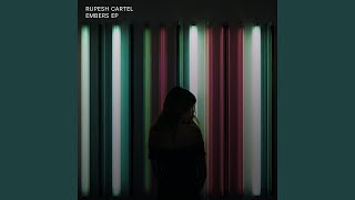 Video thumbnail of "Rupesh Cartel - Embers"