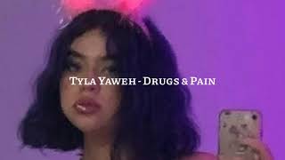 Tyla Yaweh - Drugs & Pain (s l o w e d + r e v e r b)