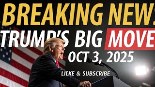 🇺🇸 Breaking News: Donald Trump’s Big Statement Today | U.S. Updates Oct 3, 2025