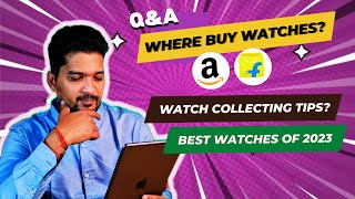Where to buy Watches in India🛒 Best watch of 2023🔥, watch collection tips India - Q&A