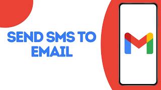 How To Send Text Messages To Email On Android 