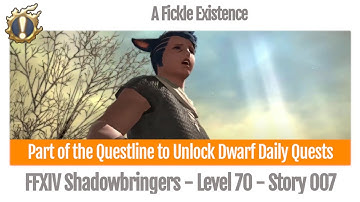 FFXIV Dwarf Questline ~ A Fickle Existence - Story 007 - Shadowbringers