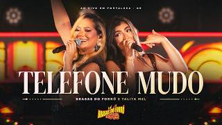 Brasas do Forró e Talita Mel - Telefone Mudo - DVD Eitaa Forrozãoo (Ao Vivo Em Fortaleza)