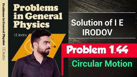 I E Irodov problem 1.44 || I E Irodov solution || IE Irodov physics || Circular Motion|| kinematics