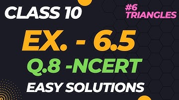 Class 10 - Ex 6.5 Q8 | Class 10 Maths chapter 6 | Triangles | CBSE | NCERT SOLUTIONS | Green Board