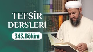 İsmail Hünerlice Hocaefendi ile Tefsîr Dersleri - Ahzâb Sûresi (6-17) (343.Bölüm)