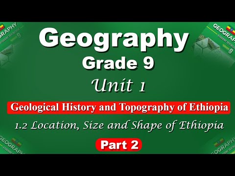 Geography Grade 9 Unit 1 Part 2 Location Size And Shape Of Ethiopia