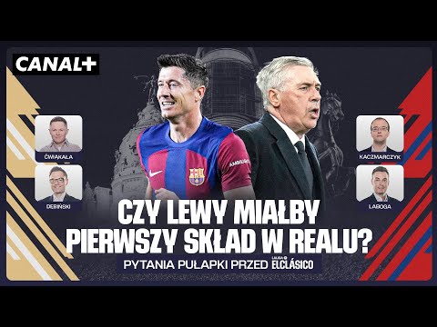 KIEDY BARCELONA POWINNA POŻEGNAĆ SIĘ Z LEWANDOWSKIM? PYTANIA PUŁAPKI PRZED EL CLASICO