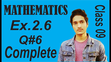 #Math    Ex2.6 Q#6 COMPLETE by sir Wasay Riaz | Math | Class 09 |Easiest way