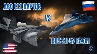 Görünmezlik Savaşı F-22 Raptor Mu, Su-57 Felon Mu?
