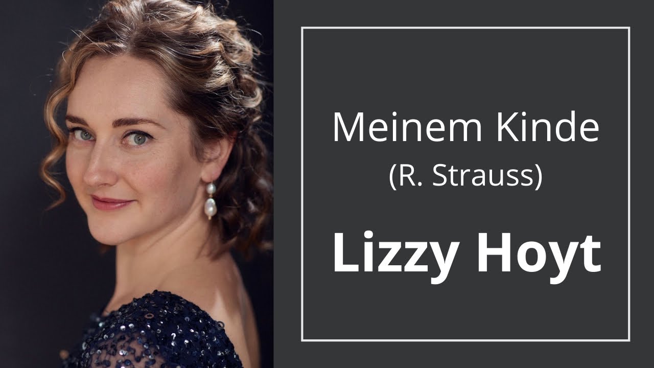 Meinem Kinde (Strauss) // Lizzy Hoyt