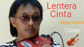 Download Lagu Lentera Cinta / Nicky Astria / Cover - instrumental (biola) MP3