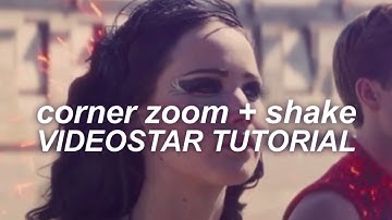 corner zoom + shake | videostar tutorial!