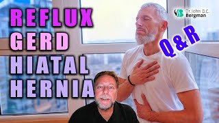 Reflux, Gerd, Hiatal Hernia & Indigestion Q&R Timestamps Below