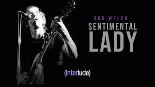 Sentimental Lady | Bob Welch | Lyric Video