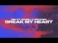 NSH - Break My Heart (ft. Daniella Binyamin) (Lyric Video)