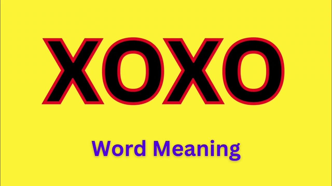 xoxo-meaning-in-hindi-xoxo-ka-hindi-me-matlab-kya-hota-hai-xoxo