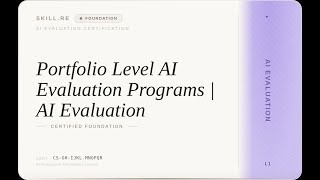 AI Evaluation: Portfolio-Level AI Evaluation Programs | AI Evaluation