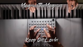 MagnusTheMagnus - Keep On Lovin || Launchpad x Piano Performance