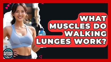 What Muscles Do Walking Lunges Work? - Running Beyond Limits