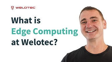 What is Edge Computing at Welotec?