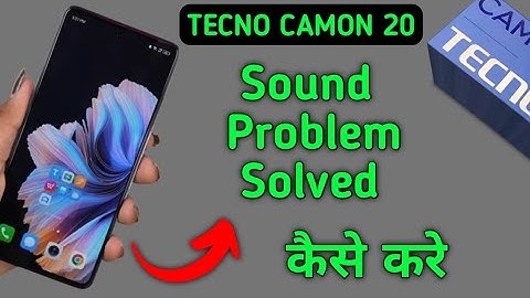 Tecno Camon 20 sound problem kaise solve kare, how to solve speaker not working in tecno, incoming c