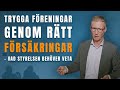 Trygga föreningar genom rätt försäkringar – vad styrelsen behöver veta
