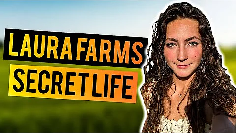 Laura Farms secret life |