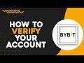 How To Verify Your Bybit Account (Quick Tutorial)