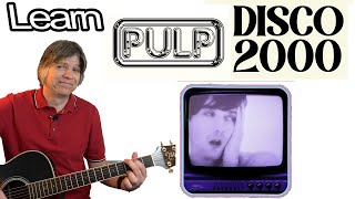Learn to Play Disco 2000 by Pulp Acoustic Guitar Lesson