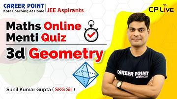 Maths Online Menti Quiz | 3D Geometry | JEE Aspirants | Maths | SKG Sir | Career Point JEE