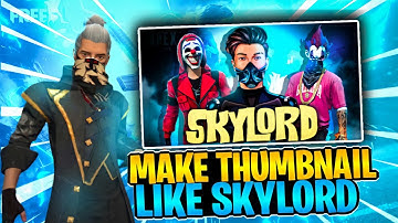 how to make thumbnail like skylord free fire thumbnail tutorial free fire live thumbnail tutorial