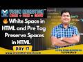 White Space in HTML and Pre Tag | HTML Pre Tag Explained | Preserve Spaces in HTML