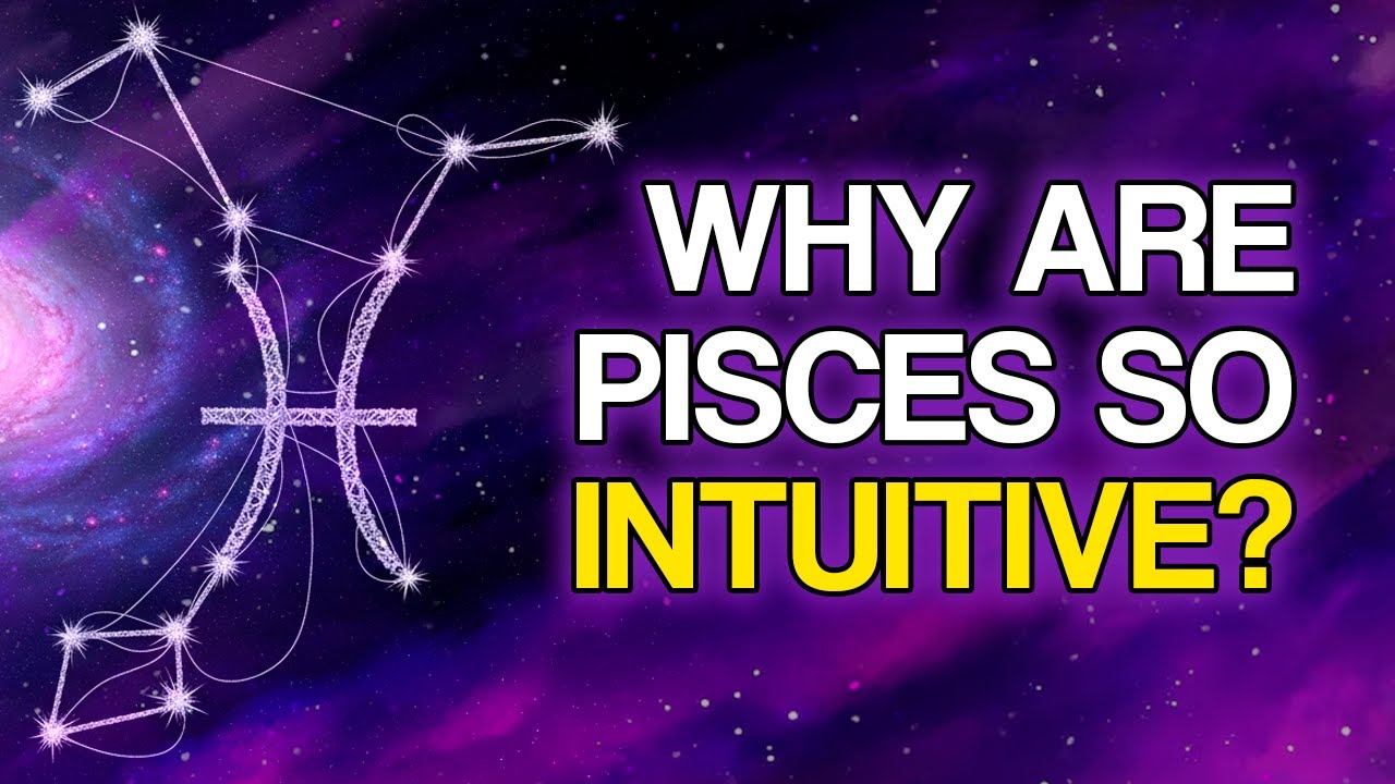 That Make PISCES the Most INTUITIVE Sign of the Zodiac