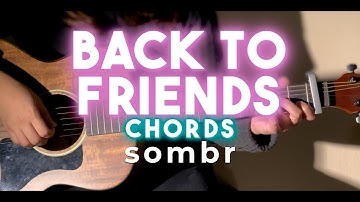 Thumbnail of Back to Friends Chords by SOMBR (Capo 1st No Bar Chords) Easy Guitar Chords