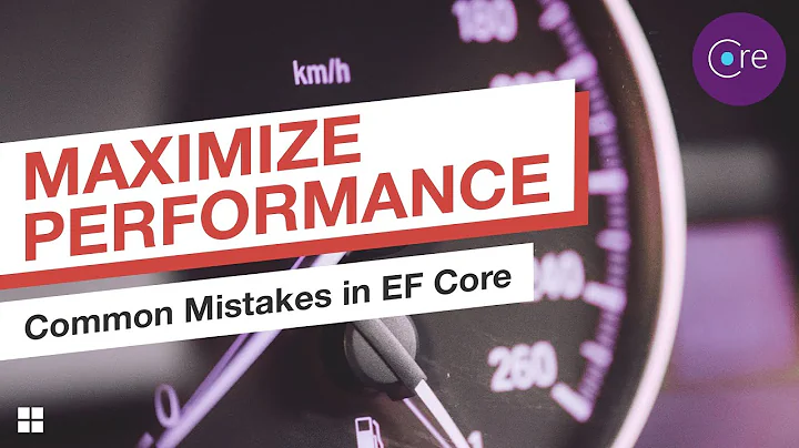 Get the most out of EF Core by avoiding these common mistakes