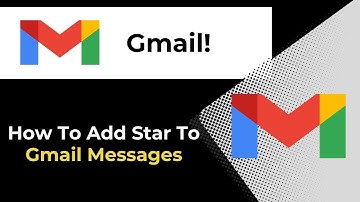 How To Add Star To Gmail Messages