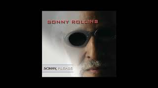 Sonny Rollins  Sonny, Please (2006) [FULL ALBUM]