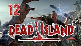 Dead Island Definitive Edition прохождение на русском - Часть 12: Райдер Уайт