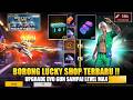 BORONG LUCKY SHOP DISKON 90%! UPGRADE EVO GUN SAMPAI LEVEL MAX EVENT FF TERBARU