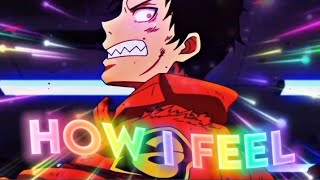 How I Feel 🤩 | Fire Force - Best CapCut editor