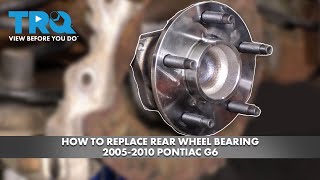 How to Replace Rear Wheel Bearing 2005 -2010 Pontiac G6 How To Replace Axle Nut 2005 2010 Pontiac G6