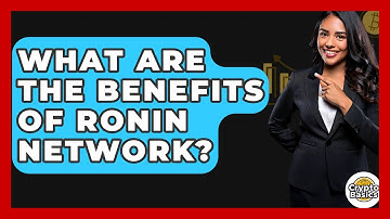 What Are The Benefits Of Ronin Network? - CryptoBasics360.com